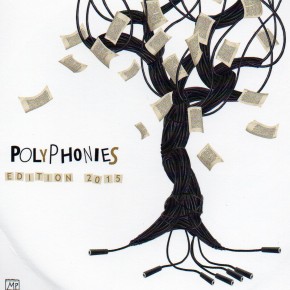 Le CD des Polyphonies -Edition 2015, une coproduction Maison de la Poésie de Rennes / Radio Univers Le CD des Polyphonies -Edition 2015, une coproduction Maison de la Poésie de Rennes / Radio Univers